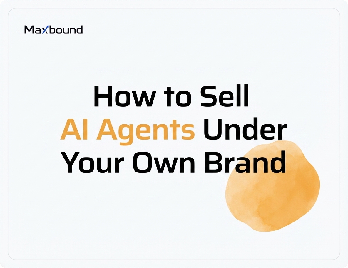 How to Sell AI Agents Under Your Own Brand