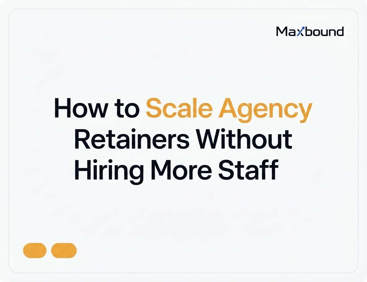 How to Scale Agency Retainers Without Hiring More Staff