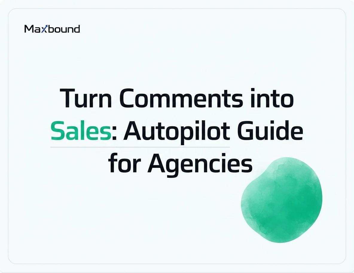 Turn Comments into Sales: Autopilot Guide for Agencies